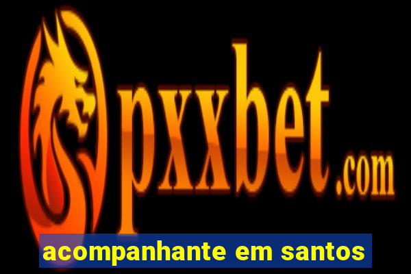 acompanhante em santos